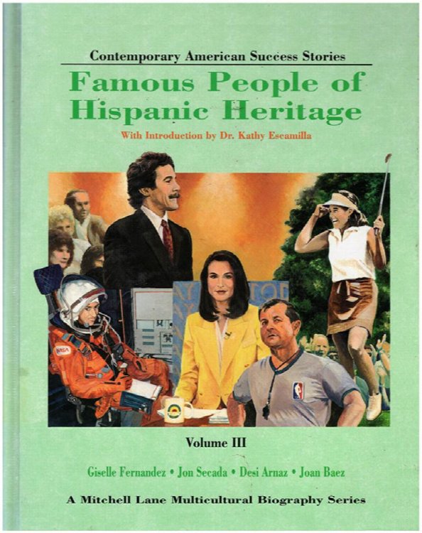Famous People of Hispanic Heritage. Three Volumes (III, IX, IV) (Contemporary American Success Stories)