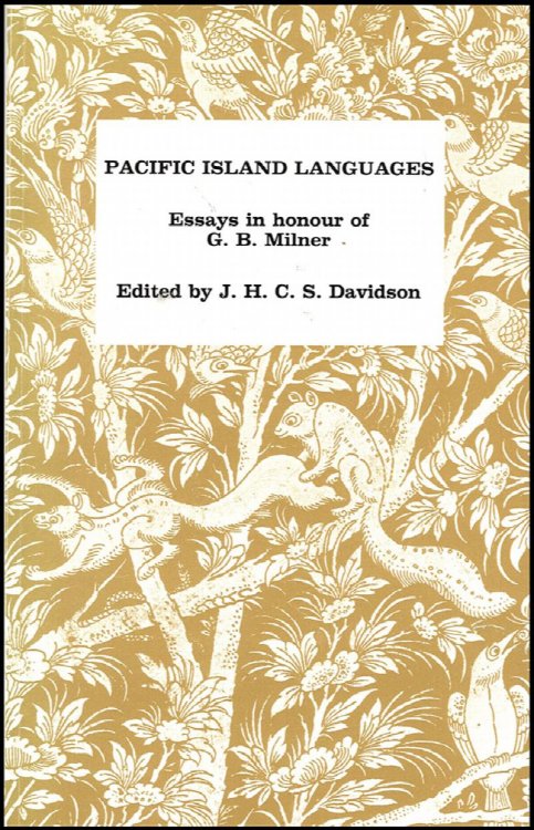 Pacific Island Languages: Essays in Honour of G. B. Milner