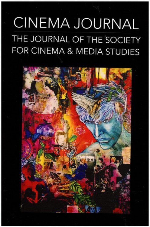 Cinema Journal: The Journal of the Society for Cinema and Media Studies (57, No. 3, Spring 2018)