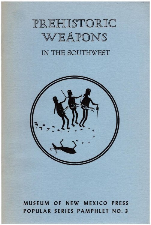 Prehistoric Weapons in the Southwest