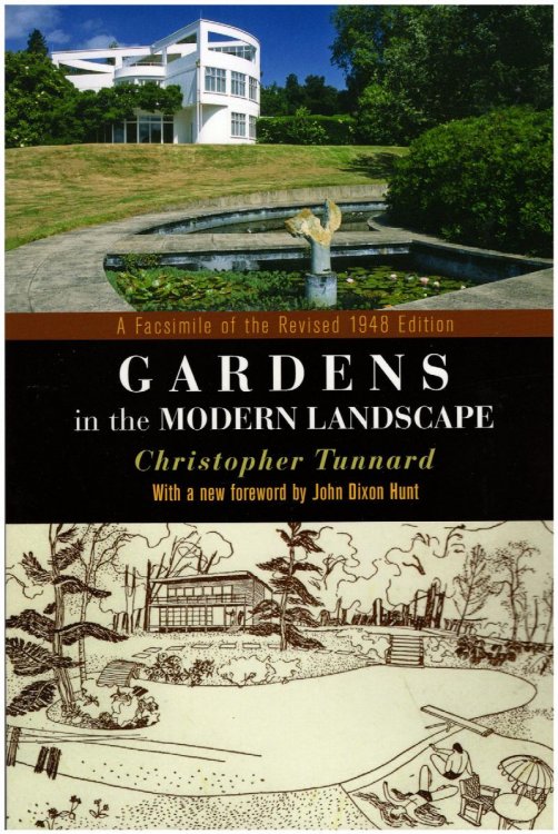 Gardens in the Modern Landscape: A Facsimile of the Revised 1948 Edition