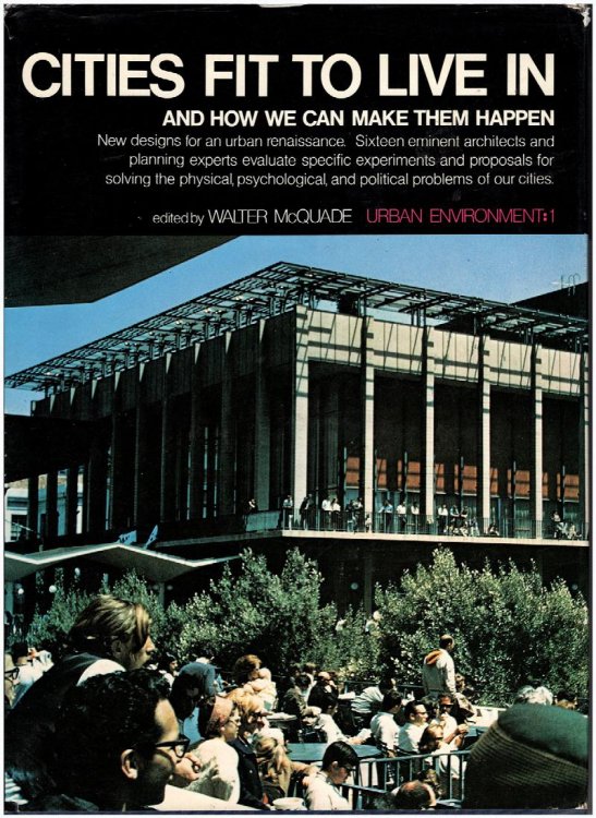Cities Fit To Live In and How To Make Them Happen (Urban Environment No. 1)