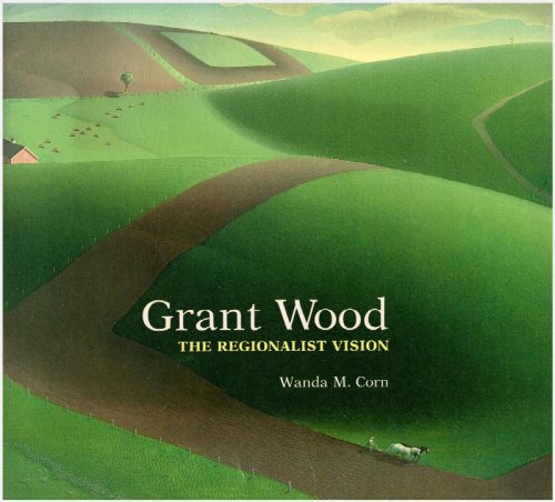 Image for Grant Wood: the Regionalist Vision Grant Wood: the Regionalist Vision