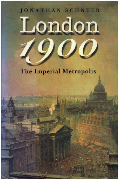 London 1900: The Imperial Metropolis