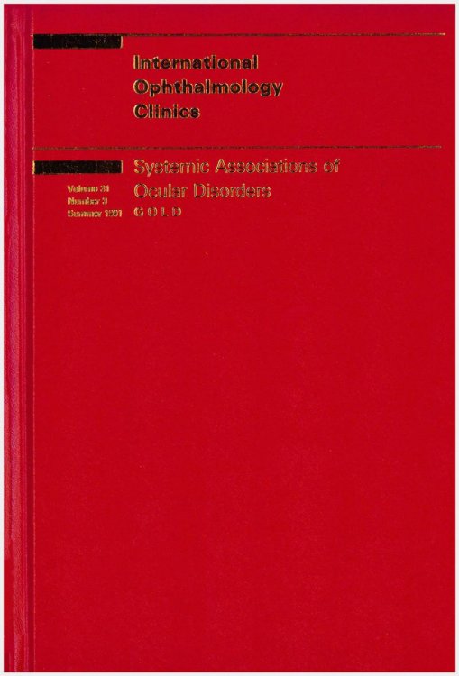 Systemic Associations of Ocular Disorders (International Ophthalmology Clinics, Vol. 31 No. 3, Summer 1991)