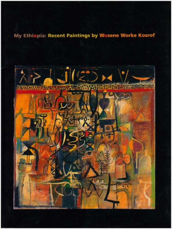 My Ethiopia: Recent Paintings by Wosene Worke Kosrof