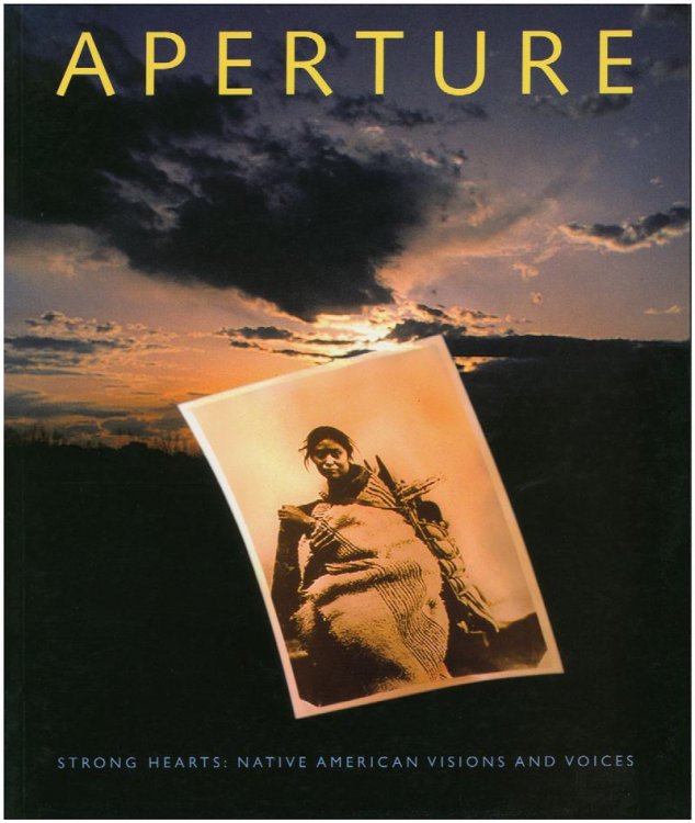 Aperture 139: Strong Hearts: Native American Visions and Voices (Summer 1995)