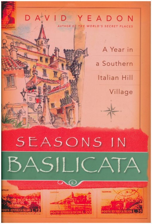 Seasons in Basilicata: A Year in a Southern Italian Hill Village