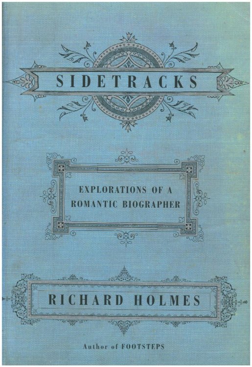 Sidetracks: Explorations of a Romantic Biographer