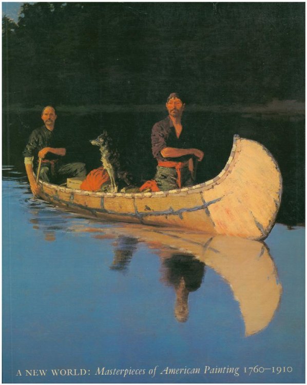 A New World: Masterpieces of American Painting, 1760-1910
