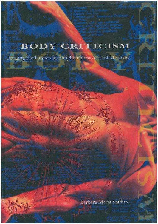 Body Criticism: Imaging the Unseen in Enlightenment Art and Medicine