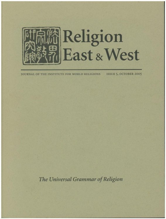 Religion East and West: The Universal Grammar of Religion (No. 5, October 2005)