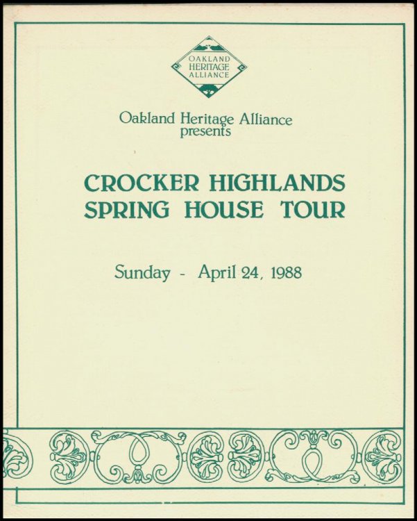 Oakland Heritage Alliance Presents Crocker Highlands Spring House Tour (April 24, 1988)