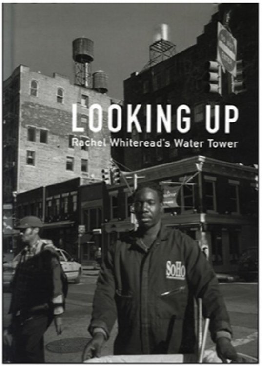 Looking Up : Rachel Whiteread's Water Tower