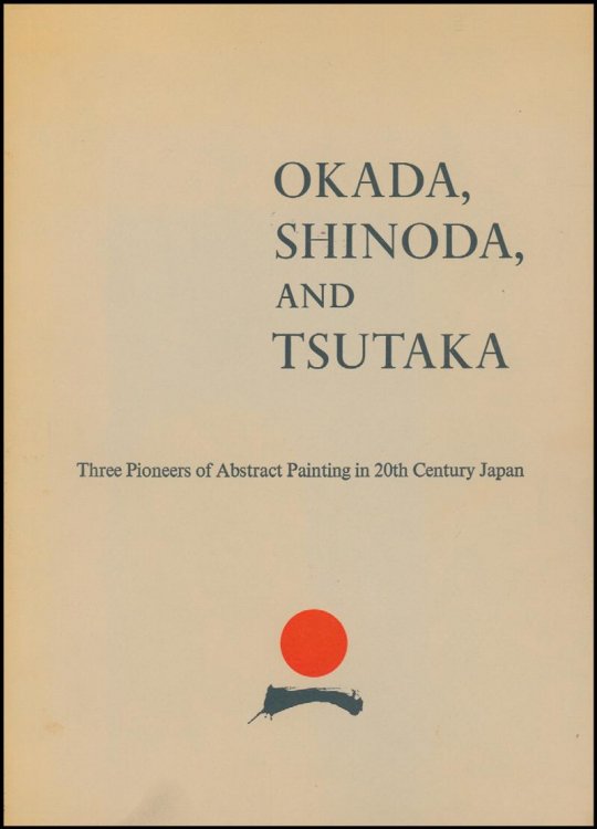 Okada, Shinoda, and Tsutaka: Three Pioneers of Abstract Painting in 20th Century Japan