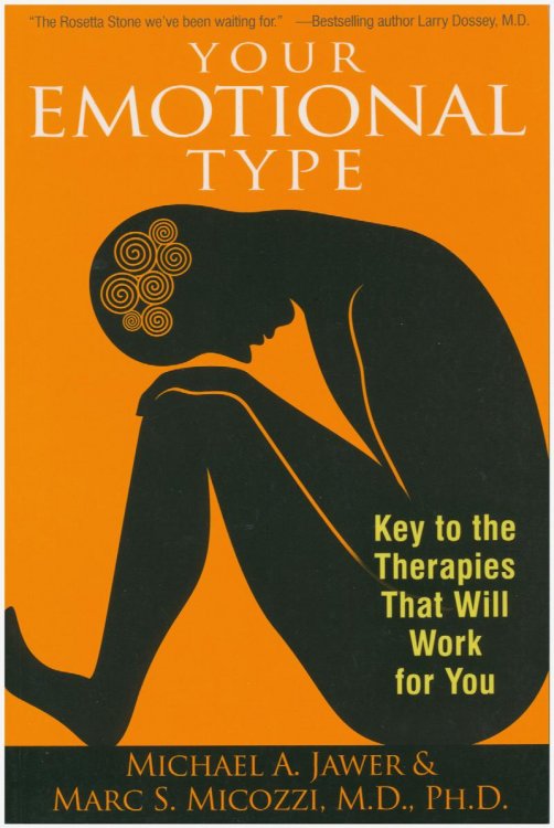 Your Emotional Type: Key to the Therapies That Will Work for You