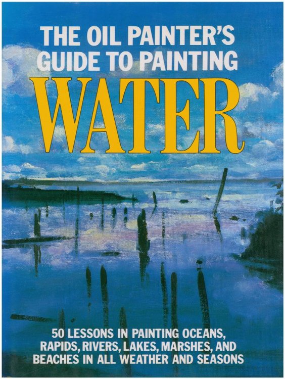 The Oil Painter's Guide to Painting Water