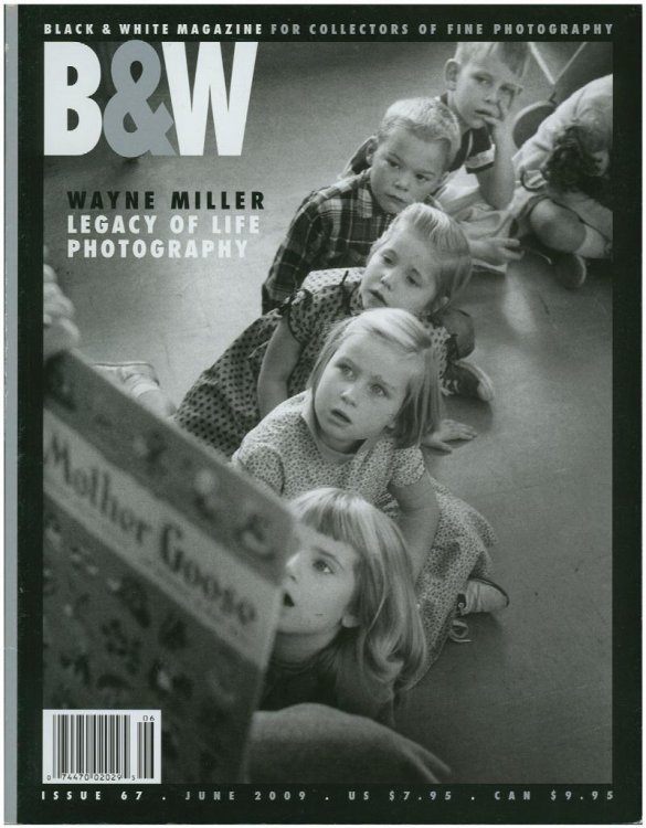 Black and White Magazine: Features Three Gorges Dam Exhibition and Wayne Miller's Legacy (Issue 67, June 2009)