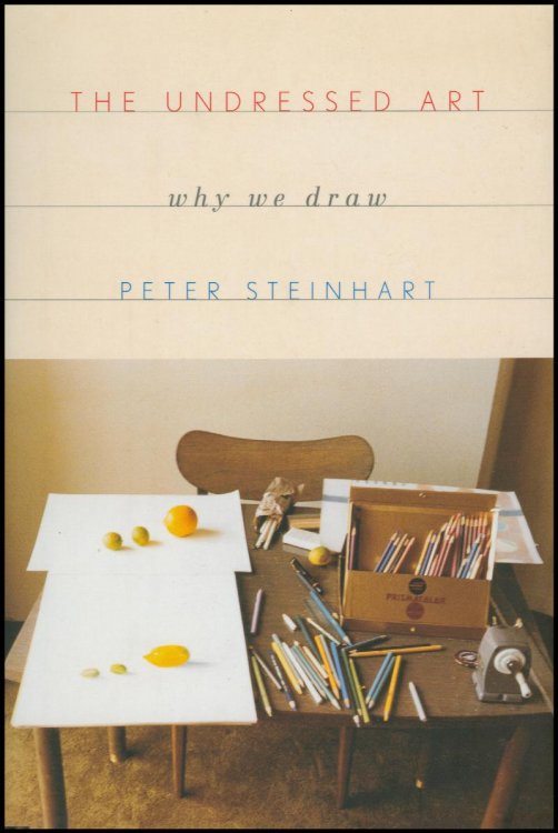 The Undressed Art: Why We Draw