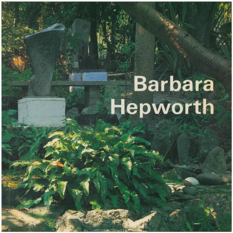 Barbara Hepworth: A Guide to the Tate Gallery Collection at London and St. Ives, Cornwall