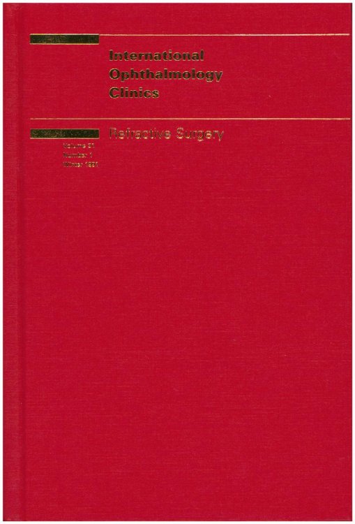 Refractive Surgery (International Ophthalmology Clinics, Vol. 31 No 1 Winter 1991)