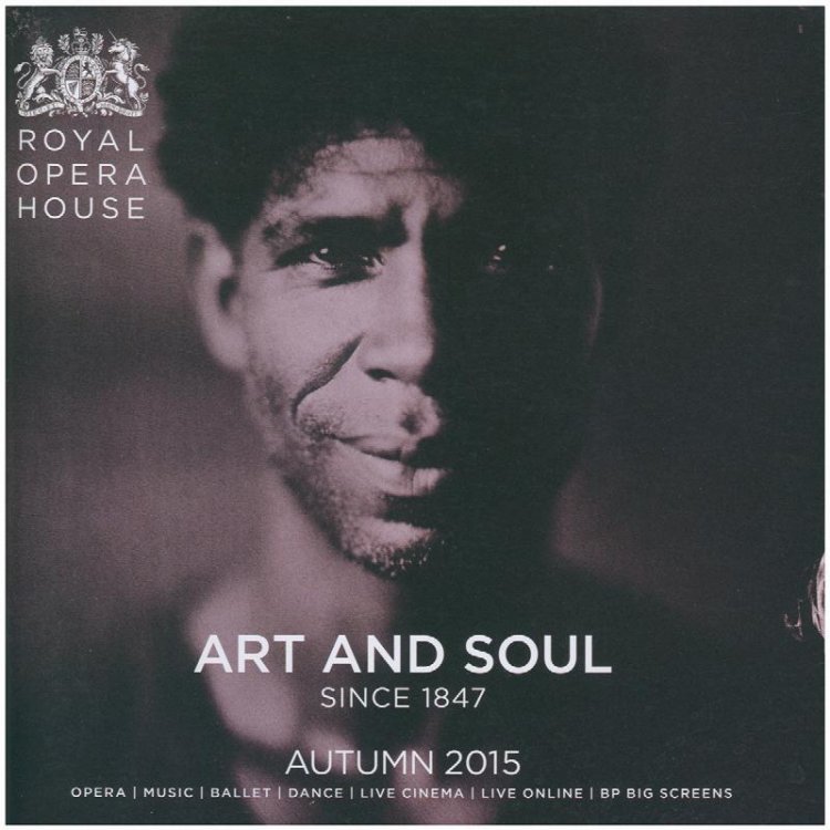 Royal Opera House: Art and Soul Since 1847, Summer 2015