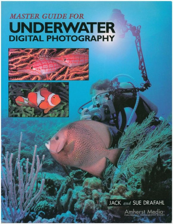 Master Guide for Underwater Digital Photography