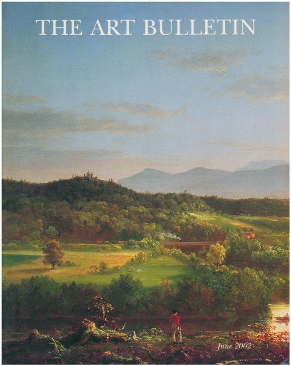 The Art Bulletin (June 2002, Volume LXXXIV, Number 2)