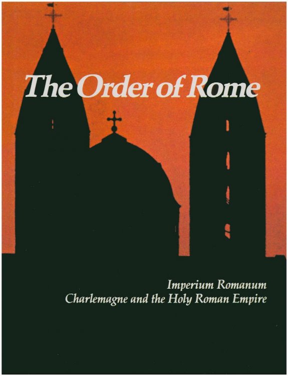 The Order of Rome: Imperium Romanum, Charlemagne and the Holy Roman Empire