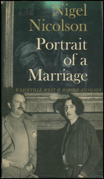 Portrait of a Marriage: V. Sackville-West and Harold Nicolson