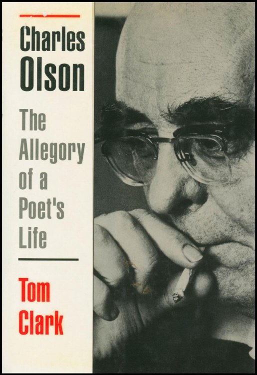 Charles Olson: The Allegory of a Poet's Life
