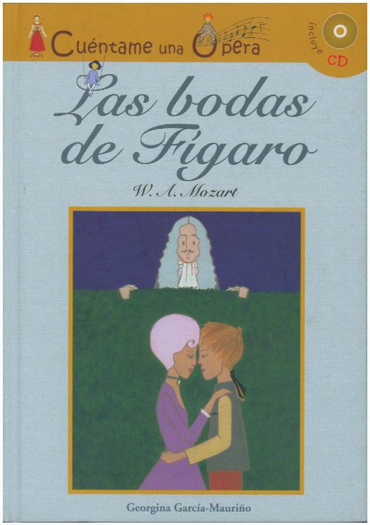 Cuntame una pera: Las bodas de Figaro / Tell me an Opera (Book & CD) (Spanish Edition)