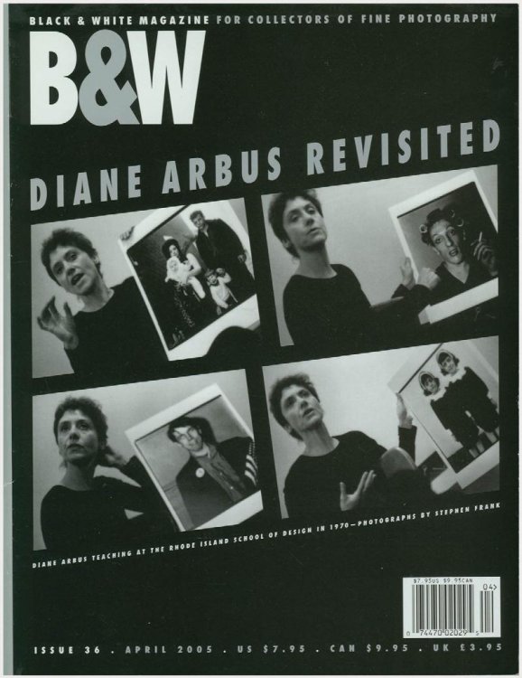 Black and White Magazine: Diane Arbus Revisited (April 2005, Issue 36)