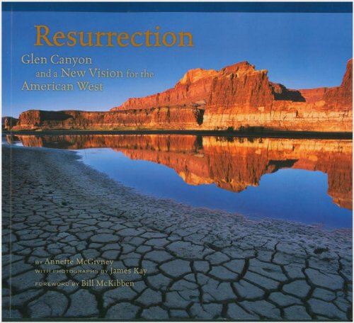 Resurrection: Glen Canyon and a New Vision for the American West