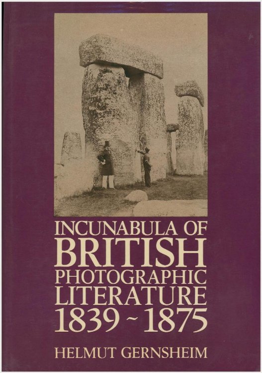 Incunabula of British Photographic Literature 1839-75