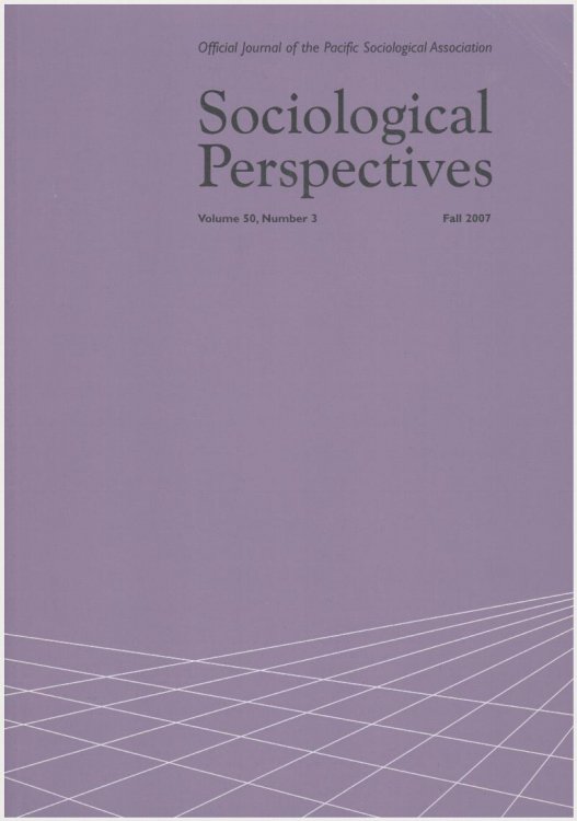Sociological Perspectives (Vol. 50, No. 3, Fall 2007)