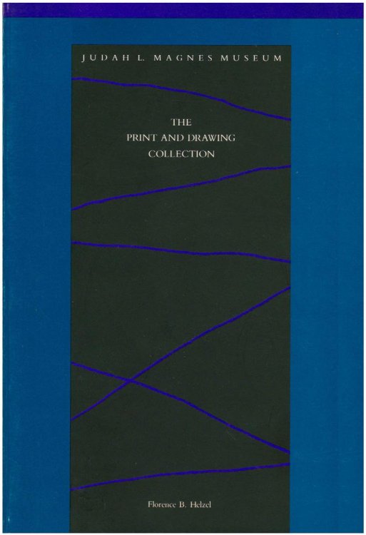 The Print and Drawing Collection: Judah L. Magnes Museum
