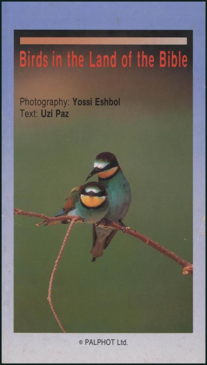 Birds in the Land of the Bible and A Bird's-eye View of Israel (Two items)
