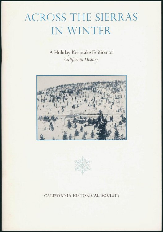Across the Sierras in Winter: A Holiday Keepsake Edition of California History