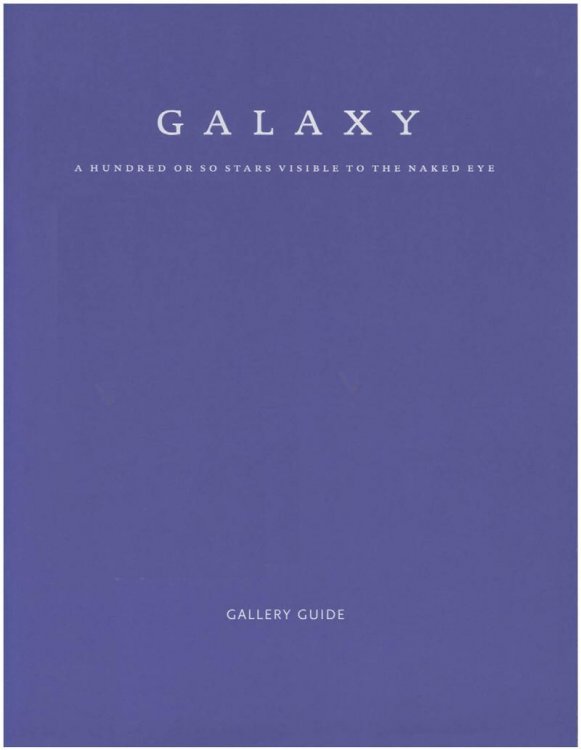 Gallery Guide: Galaxy: A Hundred or So Stars Visible to the Naked Eye (February 25August 30, 2009)