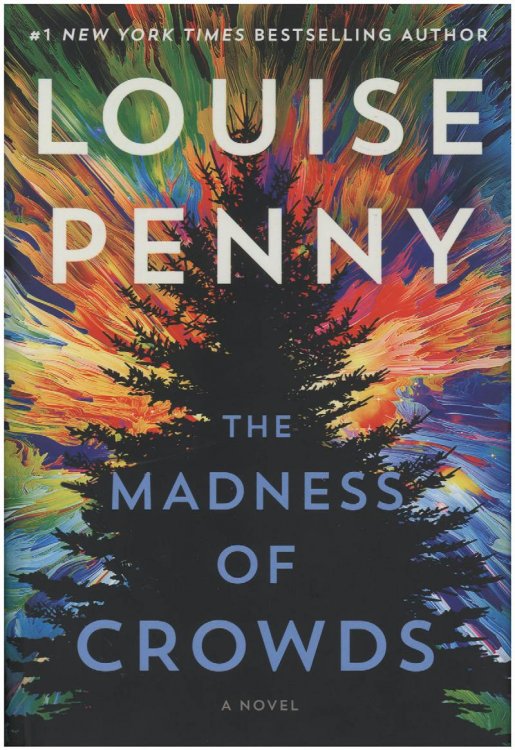 The Madness of Crowds: A Novel (Book 17: A Chief Inspector Gamache Mystery)