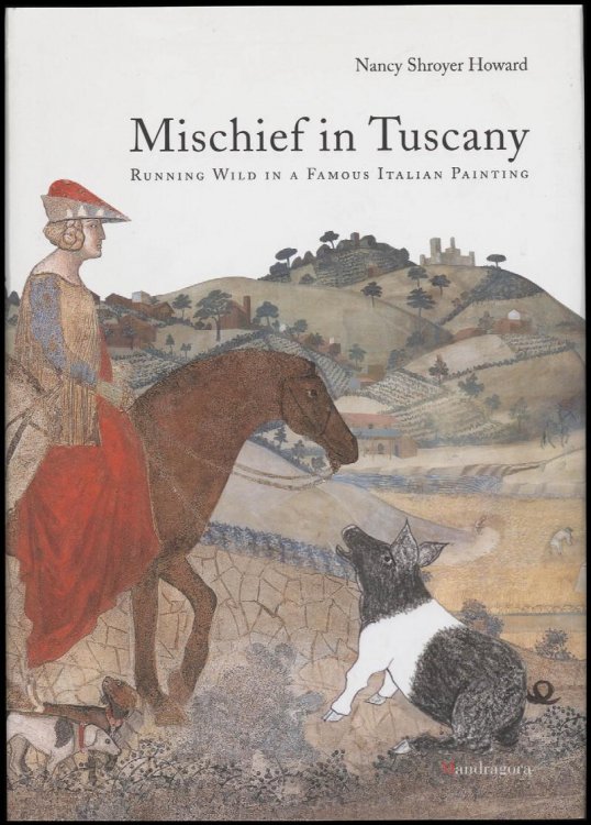 Mischief in Tuscany: Running Wild in a Famous Italian Painting