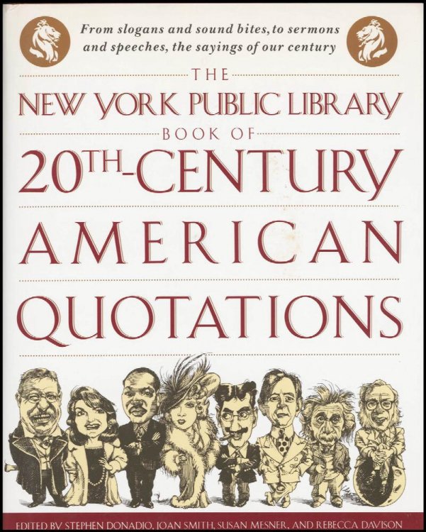The New York Public Library Book of Twentieth Century American Quotations
