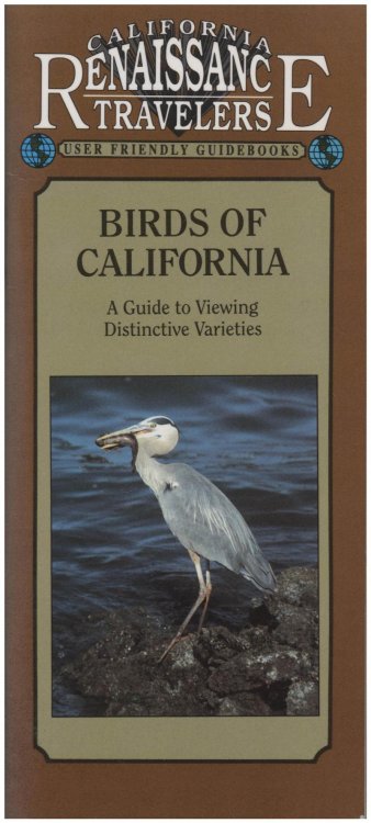 Birds of California: A Guide to Viewing Distinct Varieties (California Renaissance User Friendly Guidebooks)