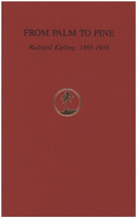 From Palm to Pine: Rudyard Kipling, 1865-1936 (Exhibition Keepsake)