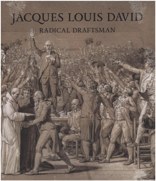 Jacques Louis David: Radical Draftsman