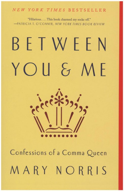 Between You & Me: Confessions of a Comma Queen
