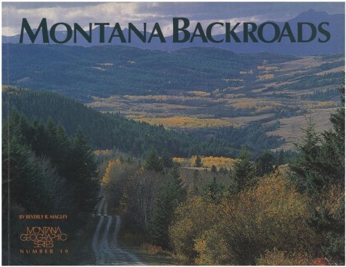 Montana Backroads (Montana Geographic Series)