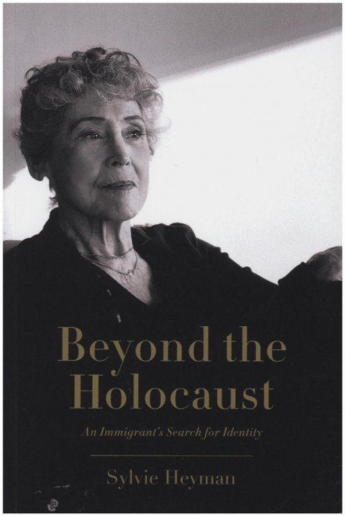 Beyond the Holocaust: An Immigrant's Search for Identity