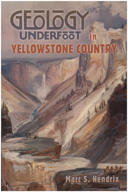 Geology Underfoot in Yellowstone Country